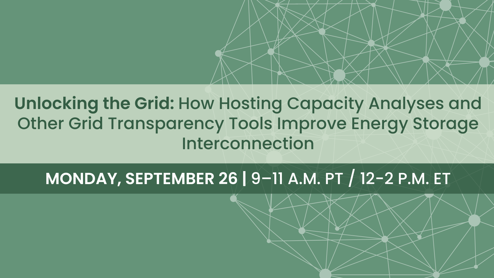 Unlocking the Grid: How Hosting Capacity Analyses & Other Grid Transparency Tools Improve Energy Storage Interconnection Training